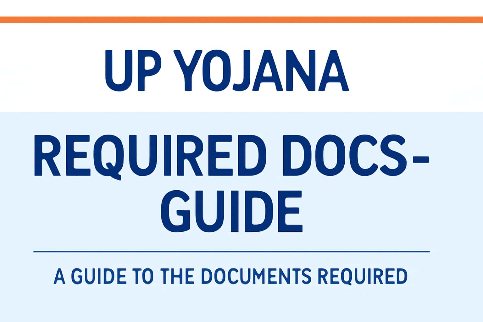 UP Yojana Required Docs - Guide