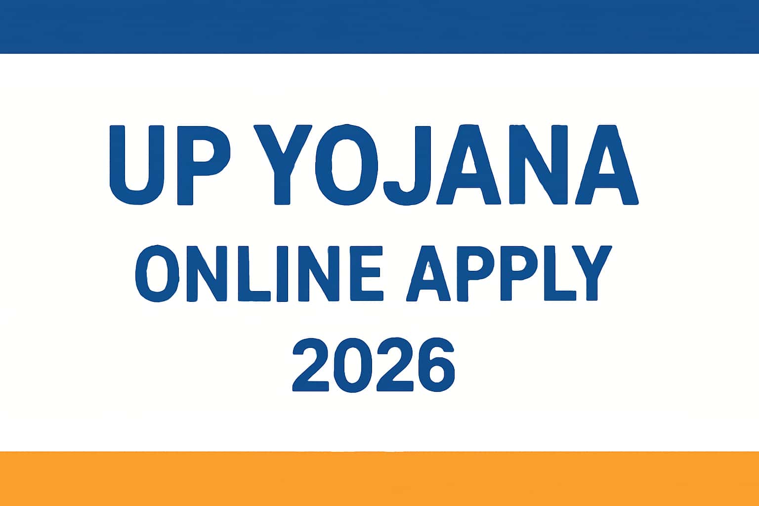 UP Yojana: Online Apply (2026)