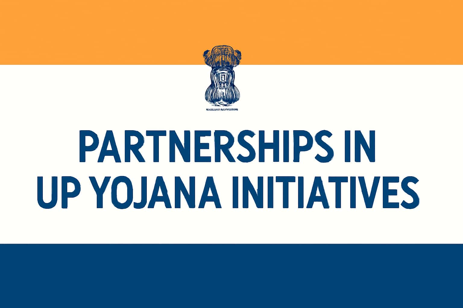 Partnerships in UP Yojana Initiatives